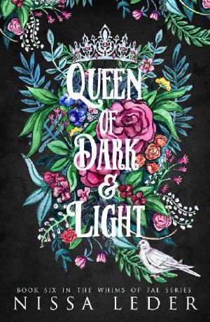 [Whims of Fae 06] • Queen of Dark and Light